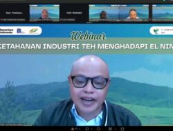PT RPN Melalui Pusat Penelitian Teh dan Kina dan Asosiasi Teh Indonesia Gelar Webinar: Strategi Adaptasi dan Mitigasi El Nino untuk Perkuat Ketahanan Industri Teh Nasional